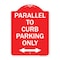 Signmission Parallel to Curb Parking W/ Bidirectional Arrow, Red & White Aluminum Sign, 18" x 24", RW-1824-23503 A-DES-RW-1824-23503 - alternate 1